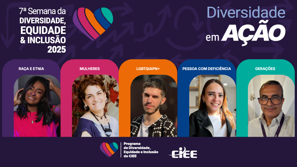 Arte da “7ª Semana da Diversidade, Equidade e Inclusão 2025” do CIEE. O fundo é roxo, com um coração colorido e o texto “Diversidade em Ação”. A imagem mostra cinco pessoas diversas, cada uma representando um pilar: Raça e Etnia, Mulheres, LGBTQIAPN+, Pessoa com Deficiência e Gerações.